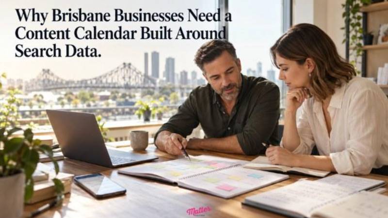Why Brisbane Businesses Need a Content Calendar Built Around Search Data